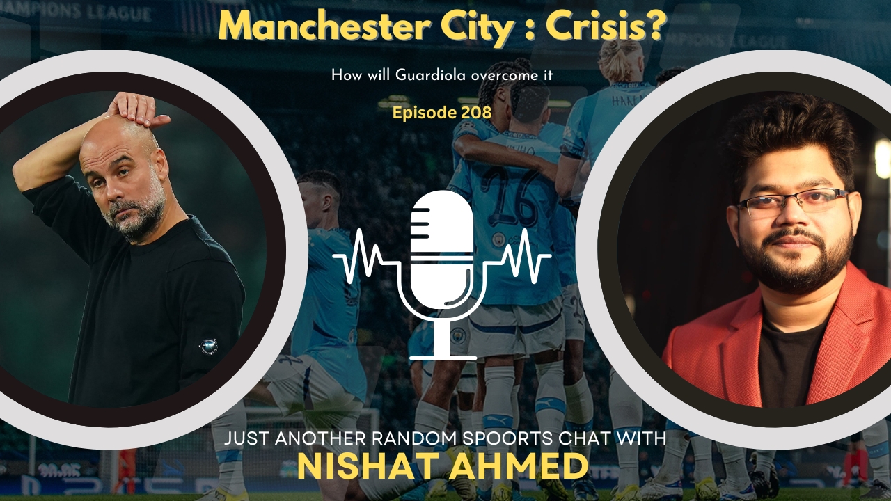 Manchester City Crisis | How to Solve | Pep Guardiola | Nishat in a Nutshell