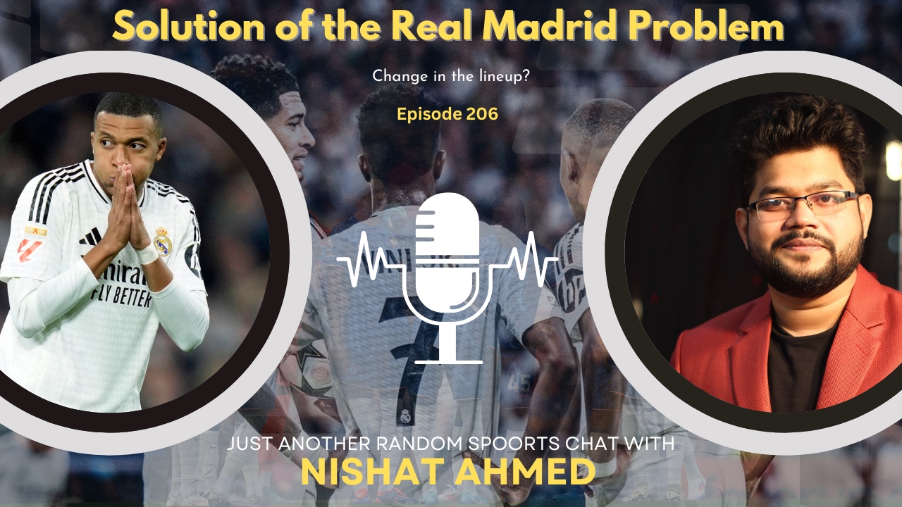Solution of Real Madrid’s Problem | Mbappe, Bellingham, Vini, Guler | Nishat in a Nutshell