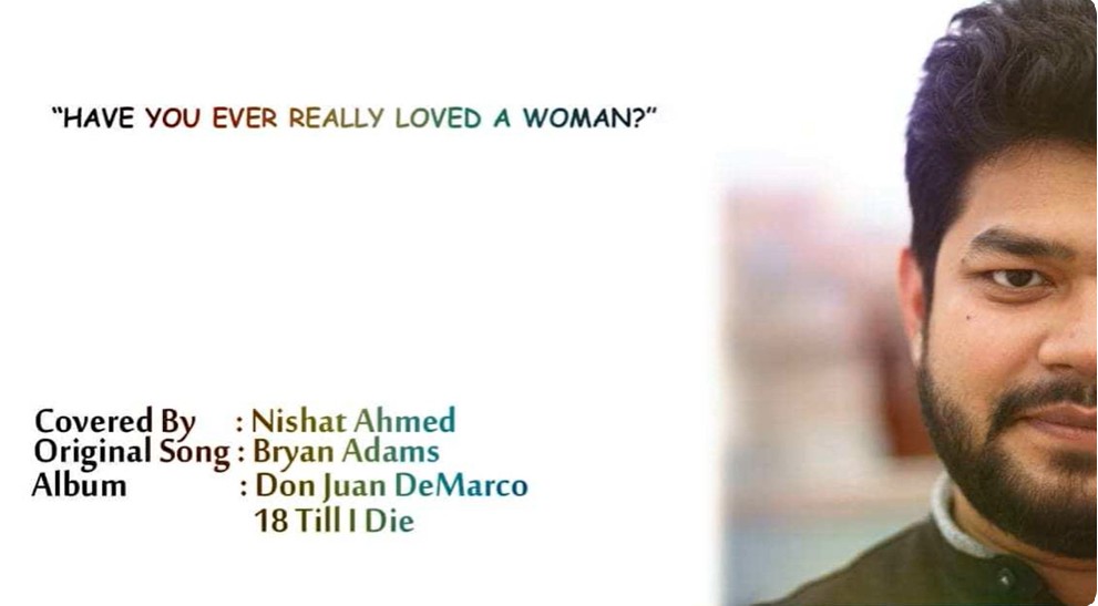 Have You Ever Really Loved a Woman? | Nishat Ahmed | Bryan Adams | Cover